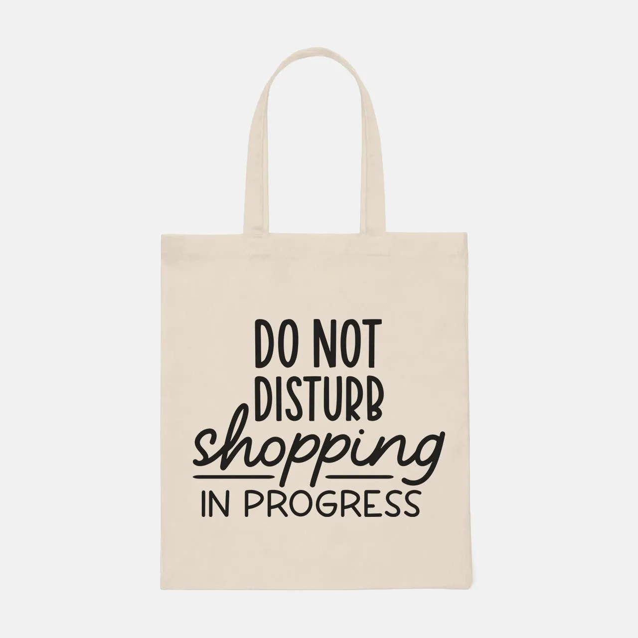 Do Not Disturb Shopping In Progress - Tote Bag