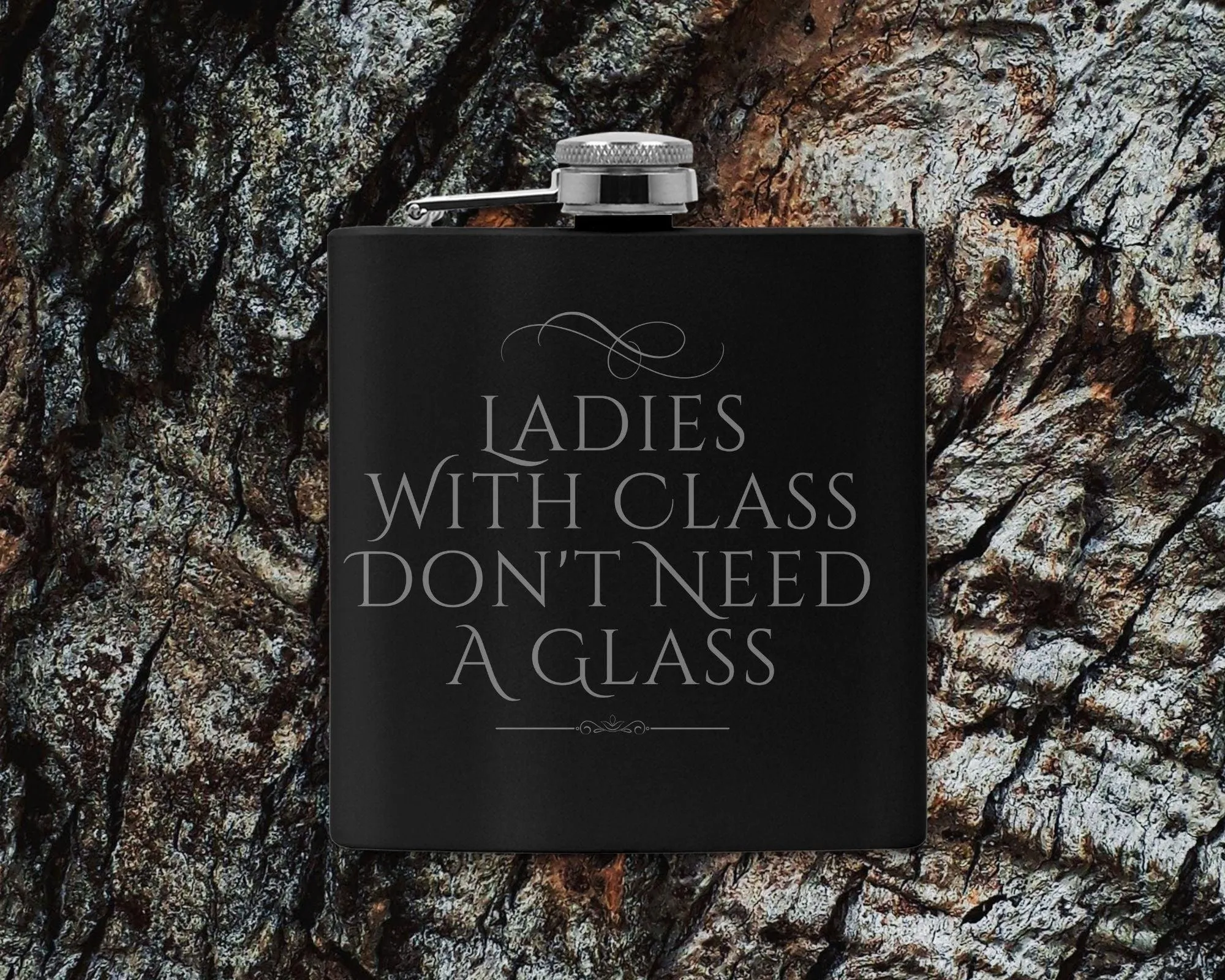 Ladies With Class Don't Need a Glass Flask