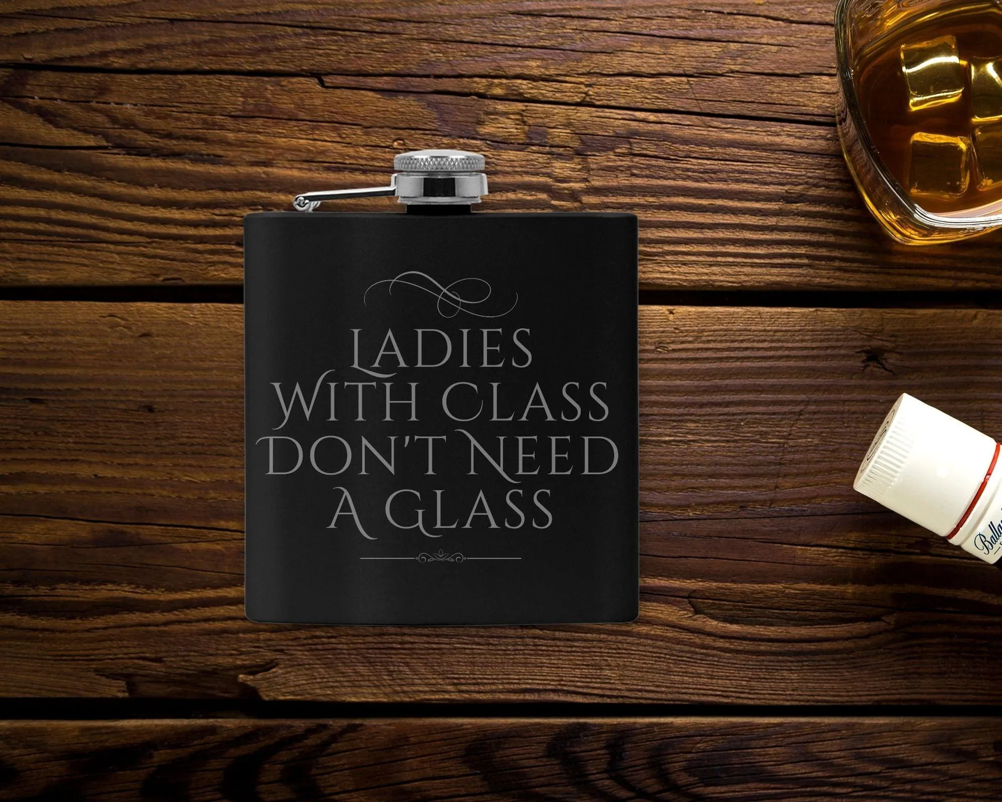 Ladies With Class Don't Need a Glass Flask