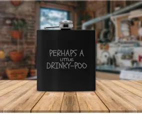 Perhaps a Little Drinky Poo Flask