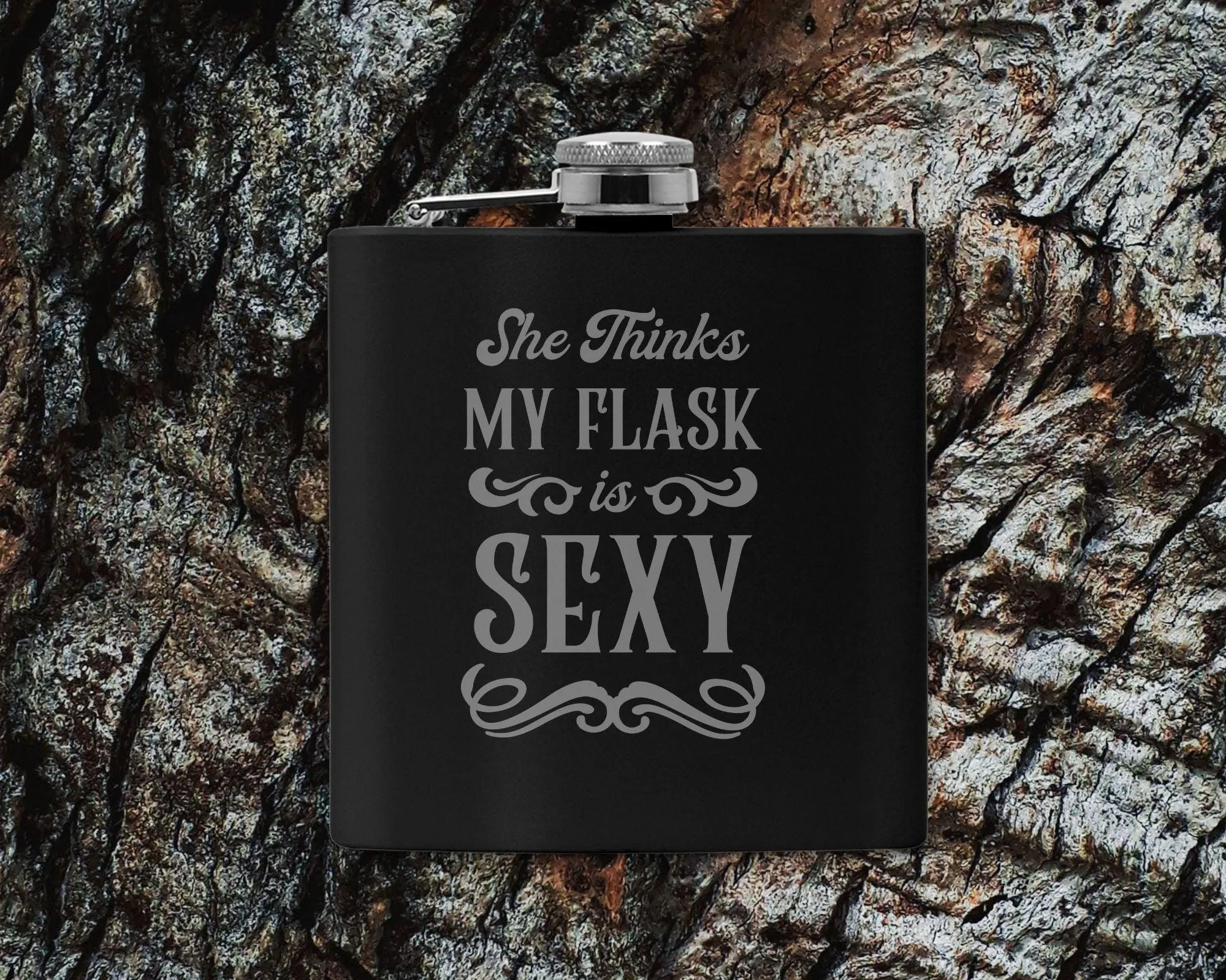 She Thinks My Flask Is Sexy Flask